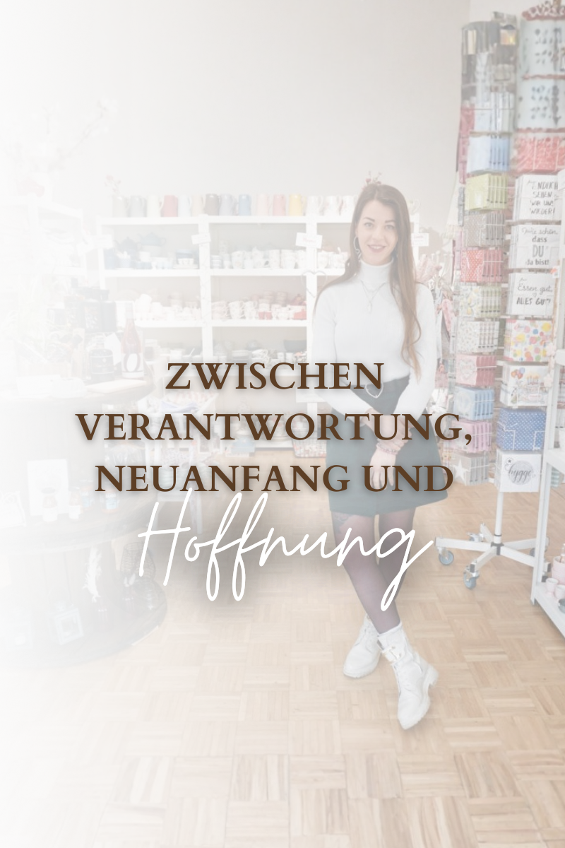 Zwischen Verantwortung, Neuanfang und Hoffnung