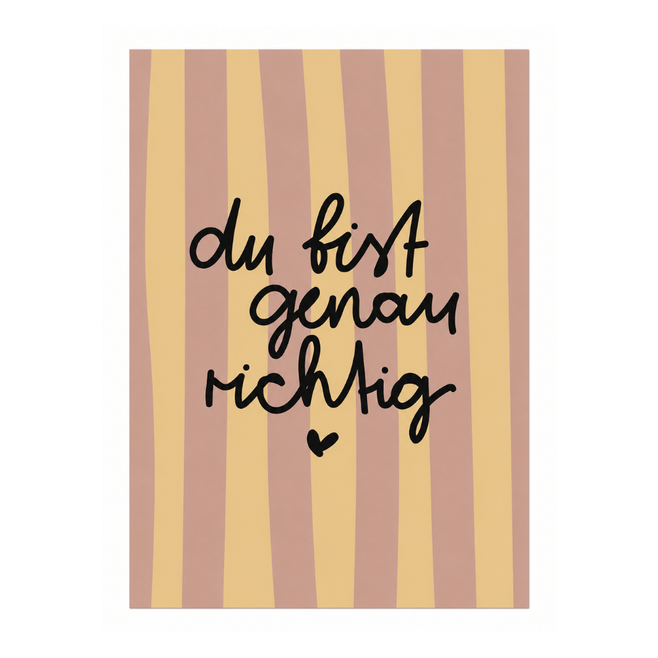 Poster - Du bist genau richtig