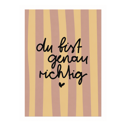 Poster - Du bist genau richtig