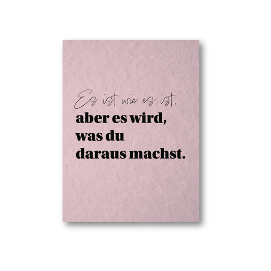 Postkarte - Es ist wie es ist