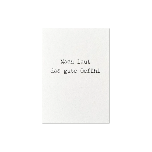 Postkarte • Mach laut das gute Gefühl